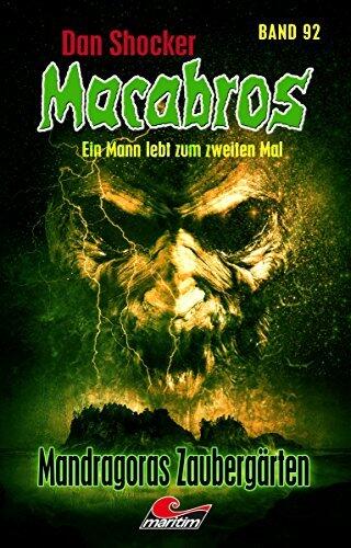 Dan Shocker's Macabros 92 – Mandragoras Zaubergärten (Der fünfte Weg in die Dimension des Grauens)