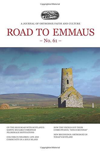 Road to Emmaus No. 61: A Journal of Orthodox Faith and Culture