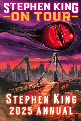 2025 Stephen King Annual: Stephen King On Tour
