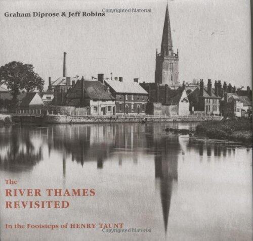 The River Thames Revisited: In the Footsteps of Henry Taunt