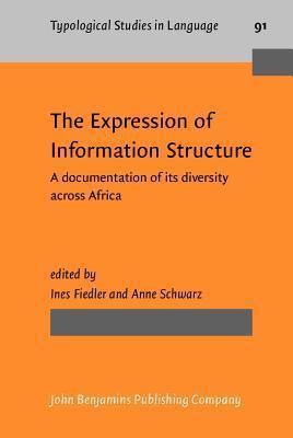 The Expression of Information Structure: A documentation of its diversity across africa