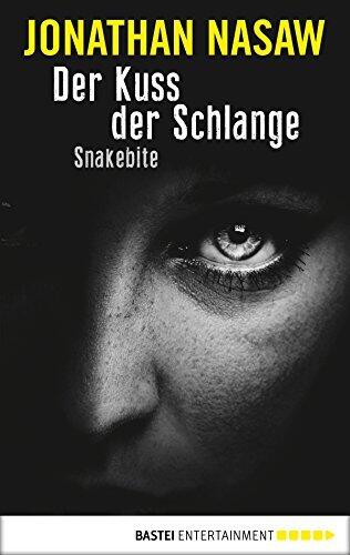 Der Kuss der Schlange: Snakebite (E.L. Pender 4)