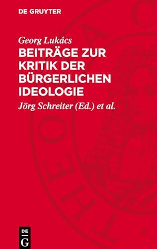 Beiträge zur Kritik der bürgerlichen Ideologie