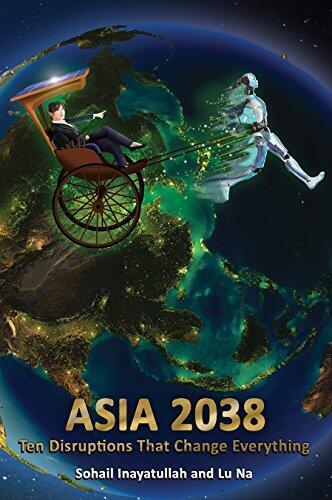 ASIA 2038: Ten Disruptions That Change Everything