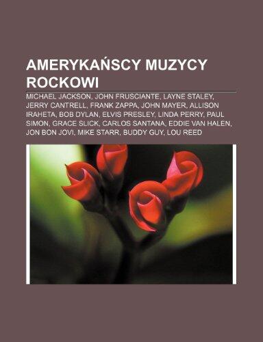 Ameryka Scy Muzycy Rockowi: Michael Jackson, John Frusciante, Layne Staley, Jerry Cantrell, Frank Zappa, John Mayer, Allison Iraheta, Bob Dylan