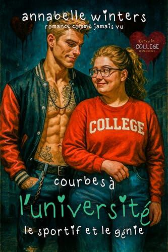 Courbes à l’Université : Le Sportif et le Génie (Courbes à l’Université : Nouvelles Romantiques Insta-Love t. 1)