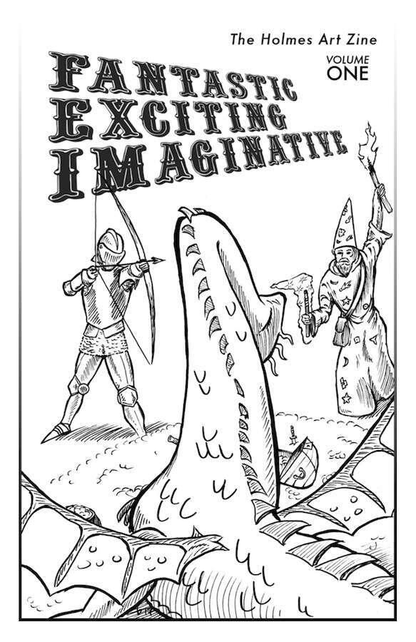 Fantastic Exciting Imaginative: The Holmes Art ’Zine, Volume One