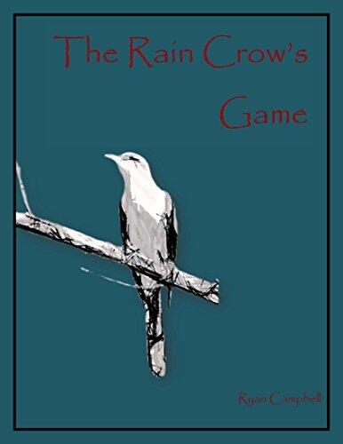 The Rain Crow's Game (Part One of The Rain Crow Trilogy)