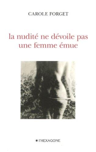 NUDITE NE DEVOILE PAS UNE FEMME EMUE