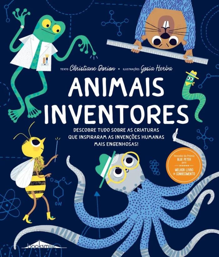 Animais Inventores: descobre tudo sobre as criaturas que inspiraram as invenções humanas mais engenhosas