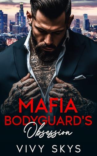 Mafia Bodyguard's Obsession: A Mafia Stalker & Virgin Heroine Romance