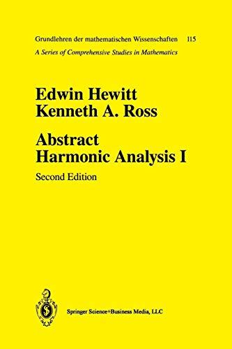 Abstract Harmonic Analysis (Volume I: Structure of Topological Groups, Integration Theory, Group Representations)