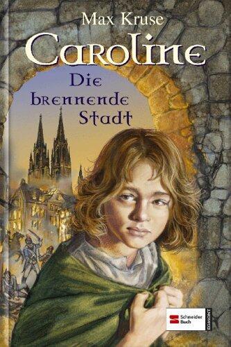 Caroline - Die brennende Stadt
