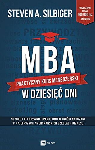 MBA w Dziesięć Dni: Praktyczny Kurs Menedzerski