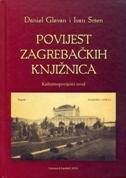Povijest zagrebačkih knjižnica: kulturnopovijesni uvod