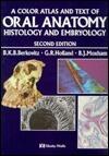 Color Atlas & Textbook of Oral Anatomy : Histology and Embryology