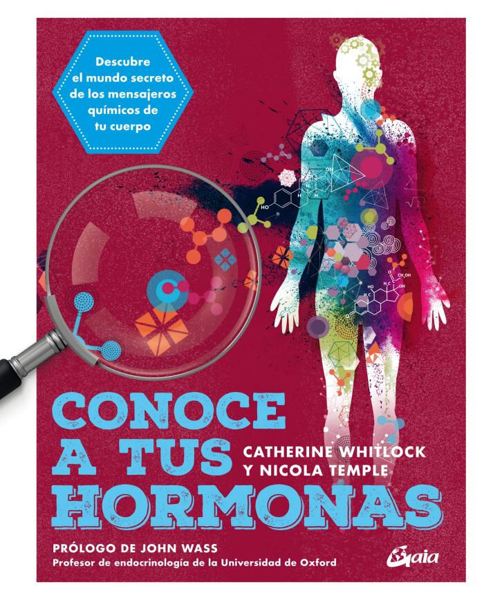 Conoce a tus hormonas: Descubre el mundo secreto de los mensajeros químicos de tu cuerpo (Salud natural)