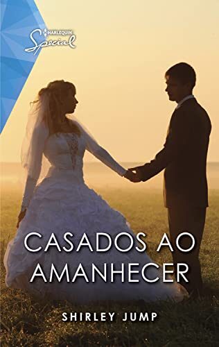 Casados ao amanhecer (Special Livro 56)