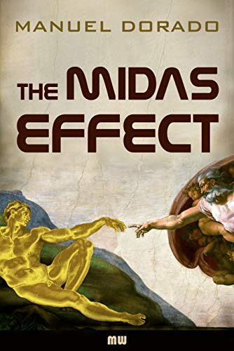 The Midas Effect: A technothriller