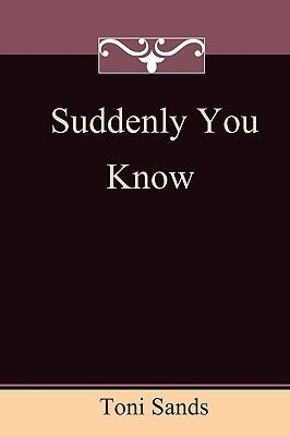 Suddenly You Know