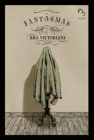 Cuentos de fantasmas de la era victoriana