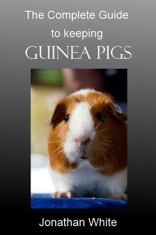 Complete Guide to Keeping Guinea Pigs