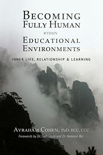 Becoming Fully Human Within Educational Environments: Inner Life, Relationship, and Learning