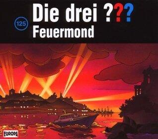 Die Drei ??? - Feuermond