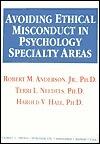 Avoiding Ethical Misconduct in Psychology Specialty Areas