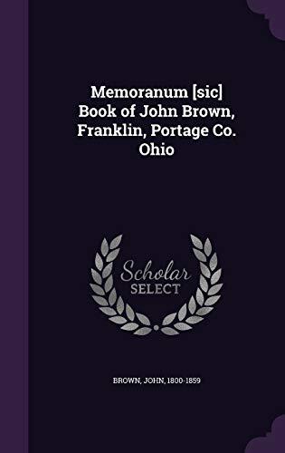Memoranum [sic] Book of John Brown, Franklin, Portage Co. Ohio