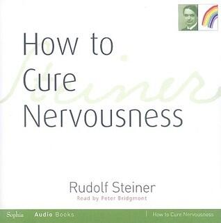 How to Cure Nervousness: