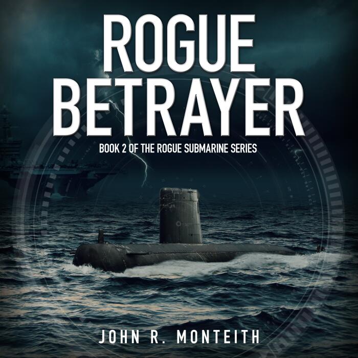 Rogue Betrayer: Rogue Submarine, Book 2
