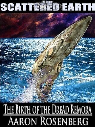 The Birth of the Dread Remora