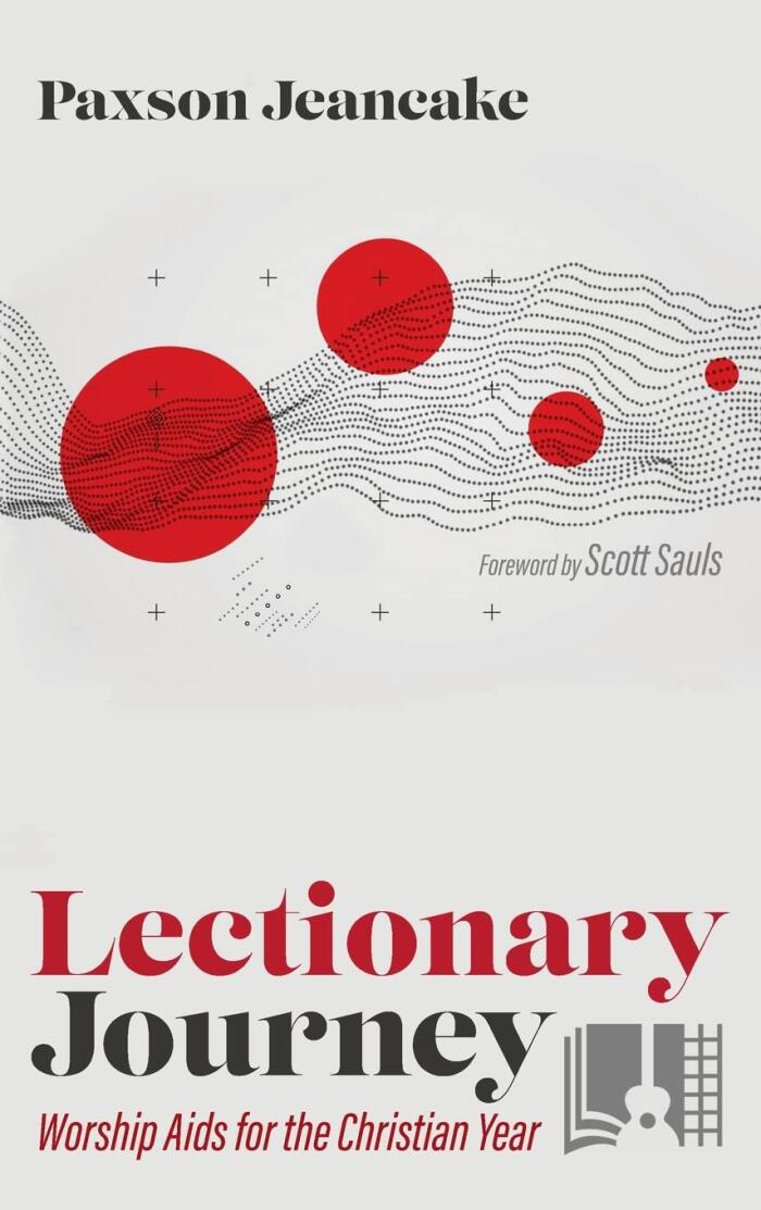 Lectionary Journey: Worship AIDS for the Christian Year