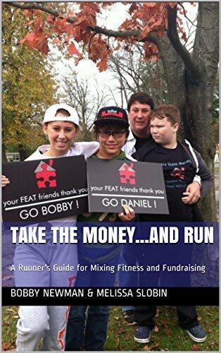 Take the Money...and Run: A Runner's Guide for Mixing Fitness and Fundraising