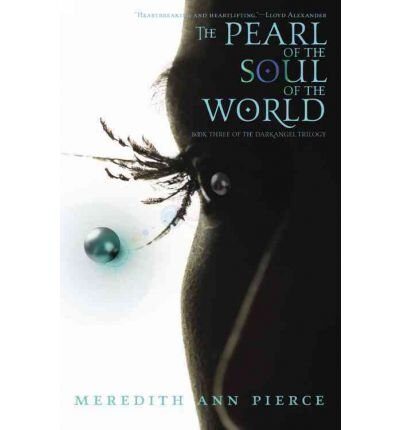 [(The Pearl of the Soul of the World )] [Author: Meredith Ann Pierce] [Mar-2008]