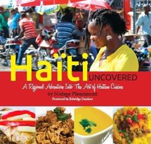 Haiti Uncovered: A Regional Adventure Into the Art of Haitian Cuisine