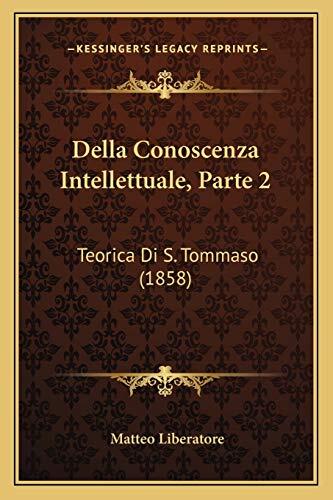 Della Conoscenza Intellettuale, Parte 2: Teorica Di S. Tommaso