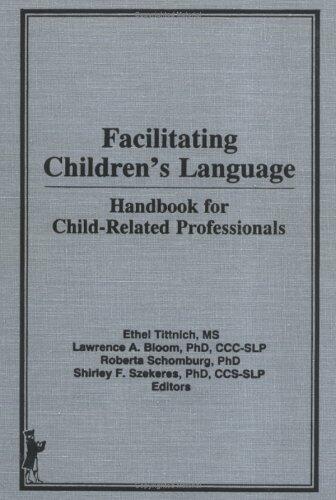 Facilitating Children's Language: Handbook for Child-Related Professionals