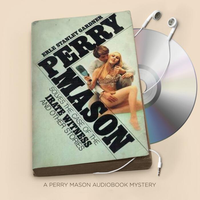 The Case of the Irate Witness: Perry Mason, Book 85