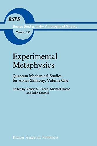 Experimental Metaphysics: Quantum Mechanical Studies for Abner Shimony, Volume One
