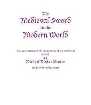 The Medieval Sword in the Modern World