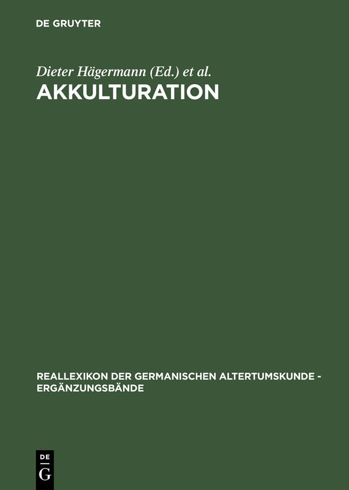 Akkulturation: Probleme einer germanisch-romanischen Kultursynthese in Spätantike und frühem Mittelalter
