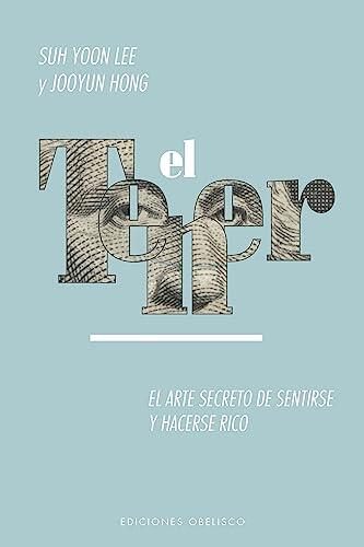 El tener. El arte de sentirse y hacerse rico