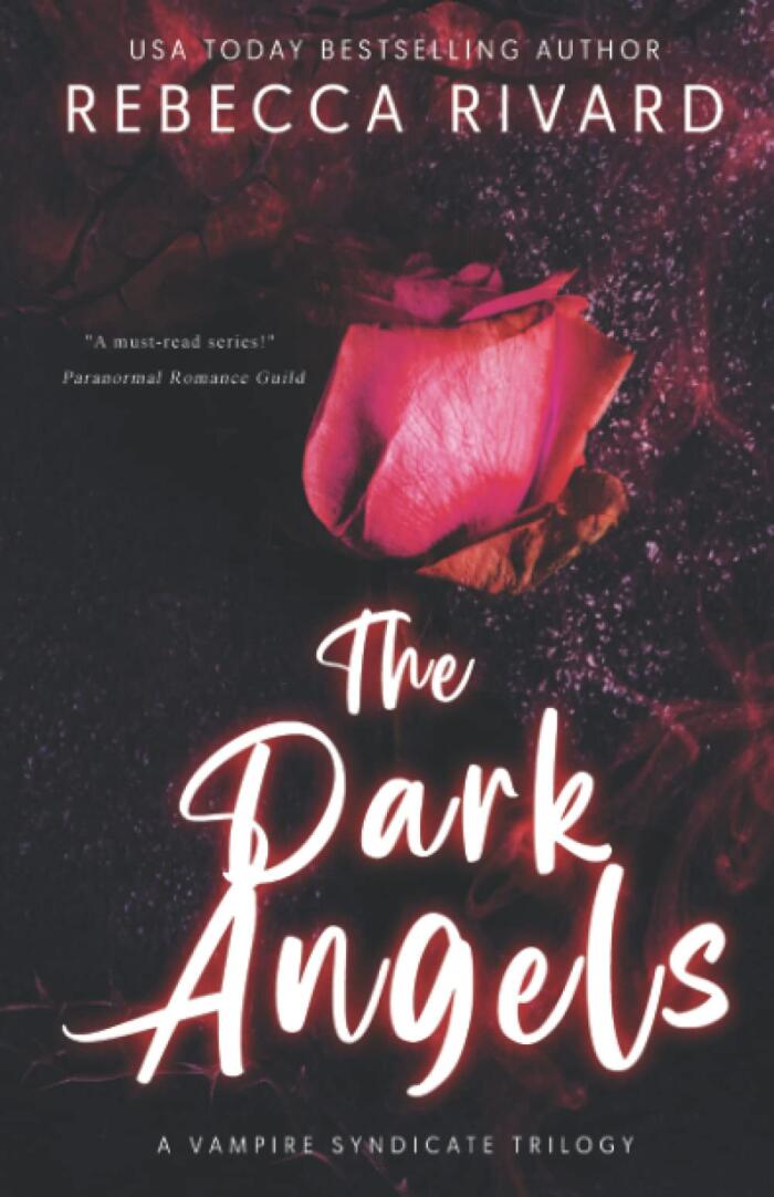 The Dark Angels: A Vampire Syndicate Trilogy