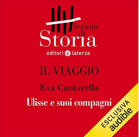 Il Viaggio - La libertà. Ulisse e i suoi compagni
