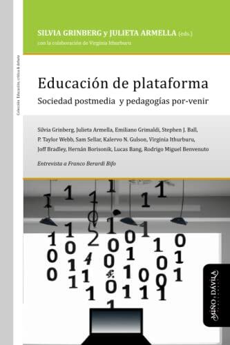 Educación de plataforma: Sociedad postmedia y pedagogías por-venir (Educación, crítica y debate)