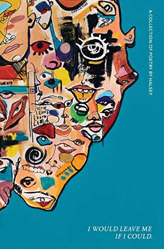 I Would Leave Me If I Could: A Collection of Poetry