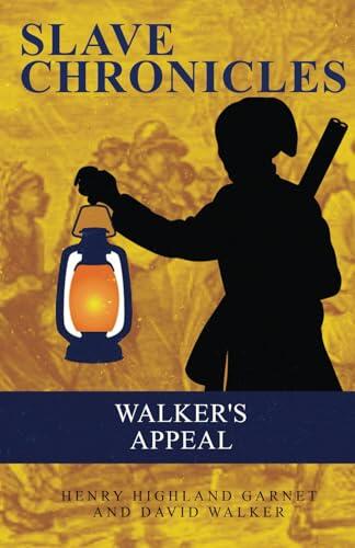 Walker's Appeal: with a Brief Sketch of His Life