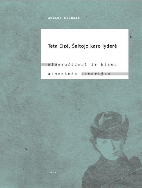 Teta Elzė - šaltojo karo lyderė